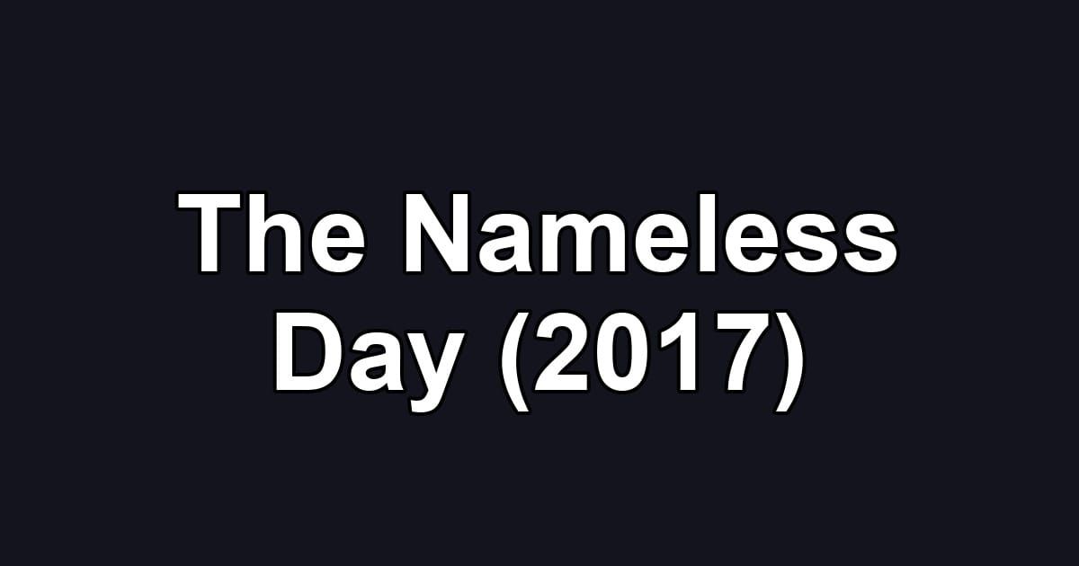 The Nameless Day (2017)