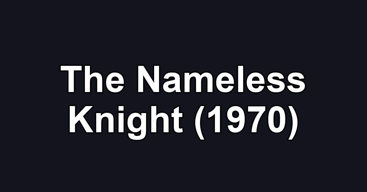 The Nameless Knight (1970)
