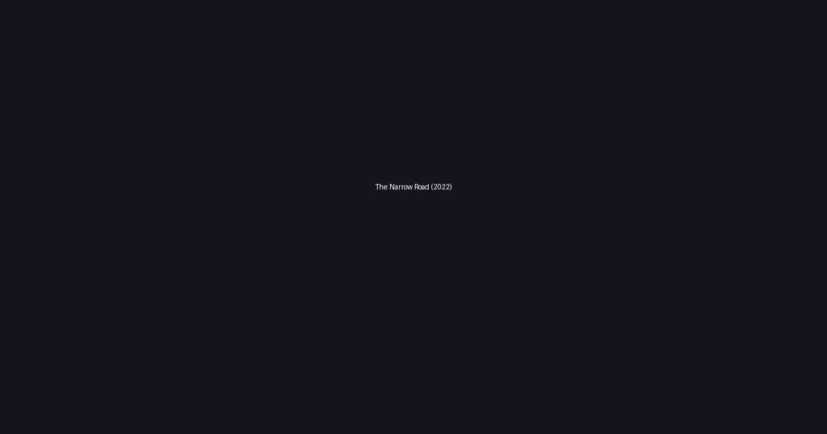 The Narrow Road (2022)