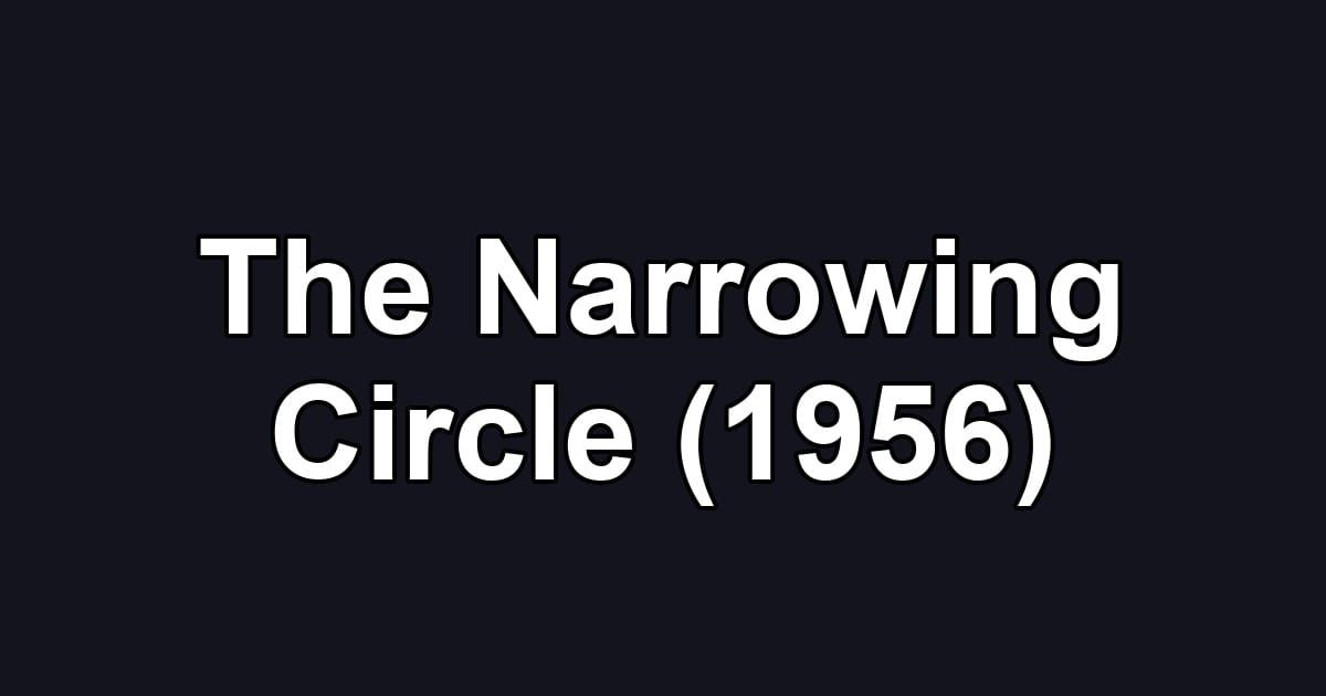 The Narrowing Circle (1956)