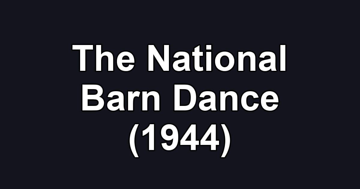 The National Barn Dance (1944)