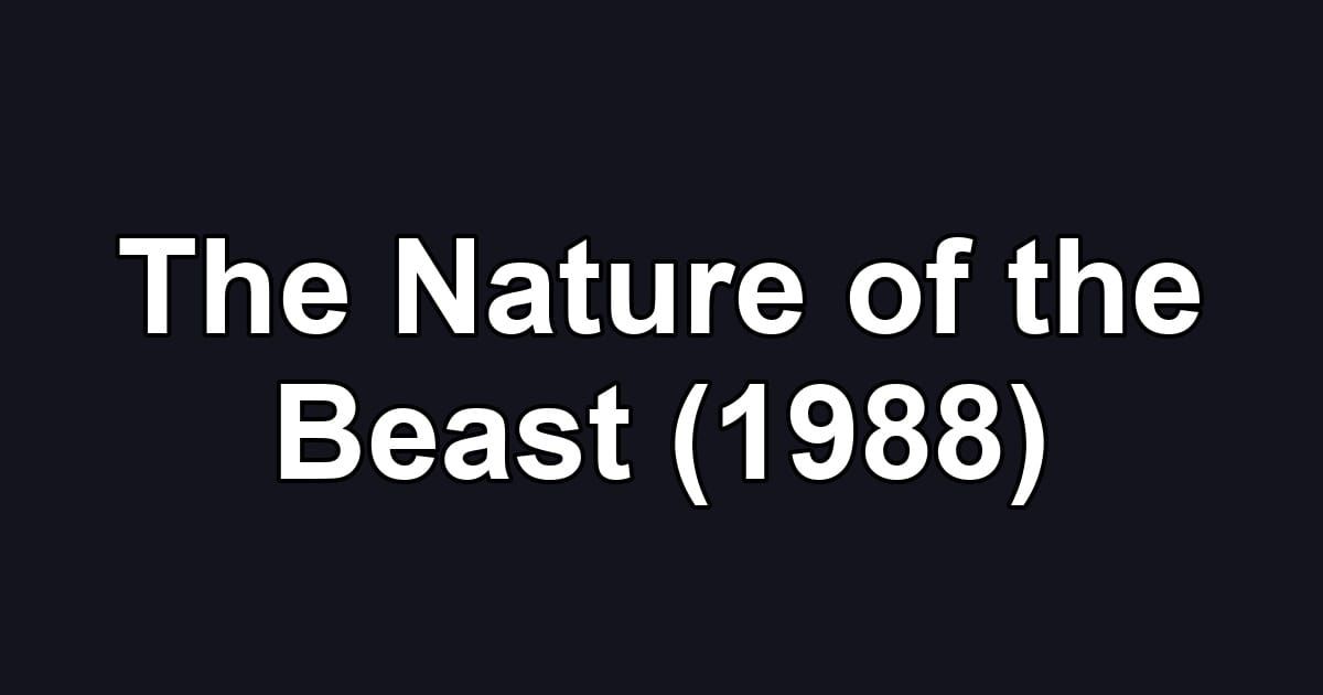The Nature of the Beast (1988)