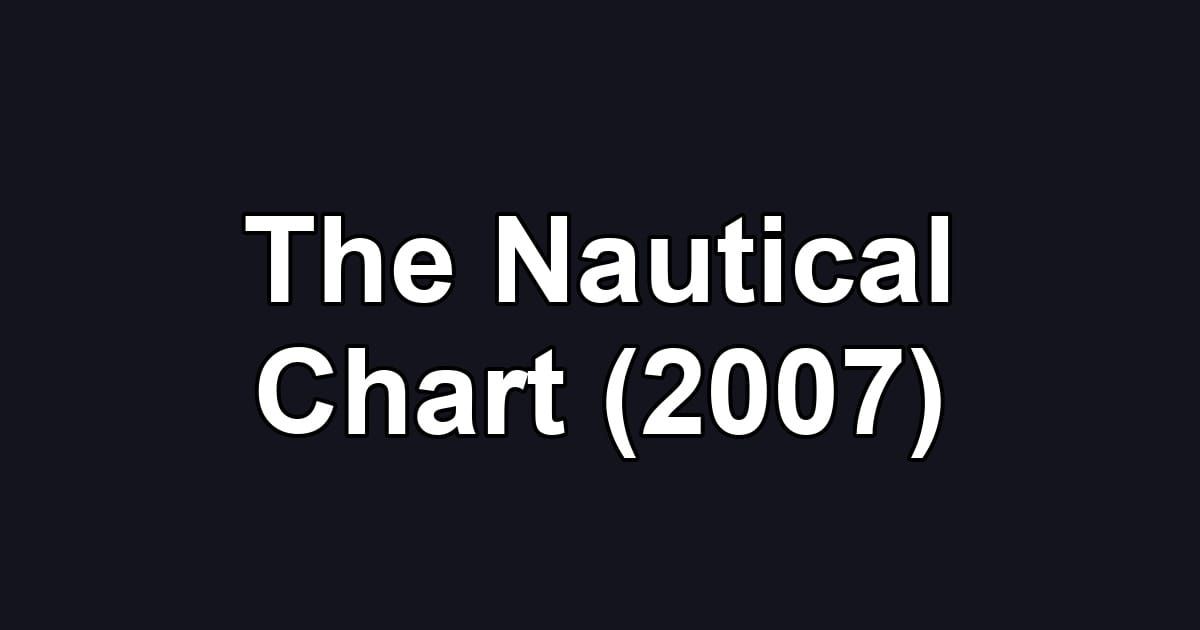The Nautical Chart (2007)