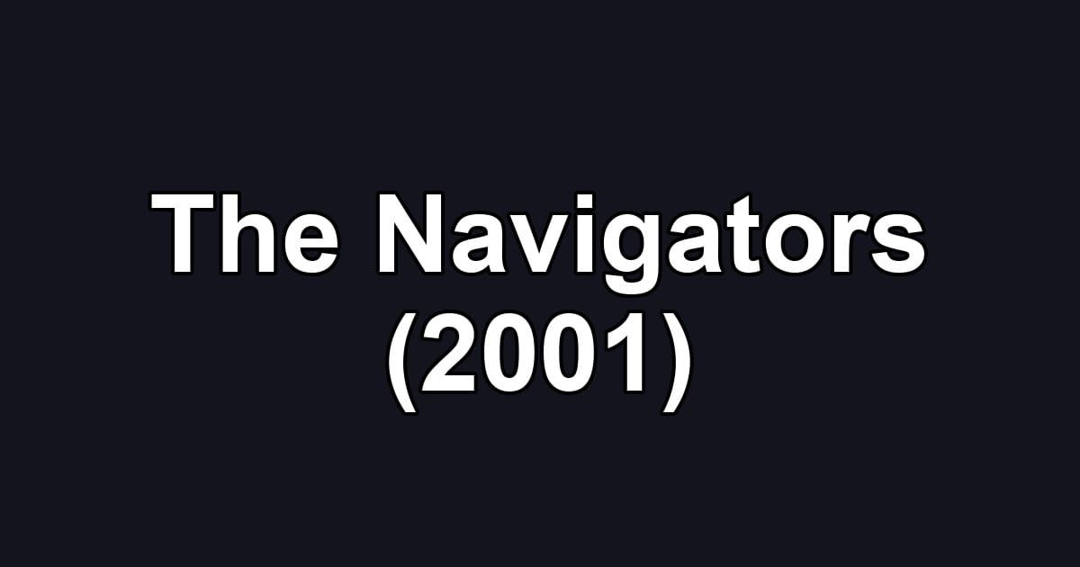 The Navigators (2001)