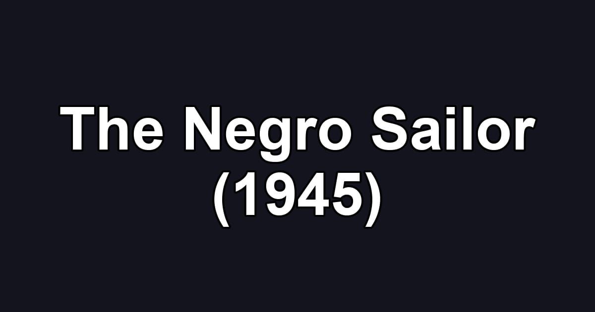 The Negro Sailor (1945)