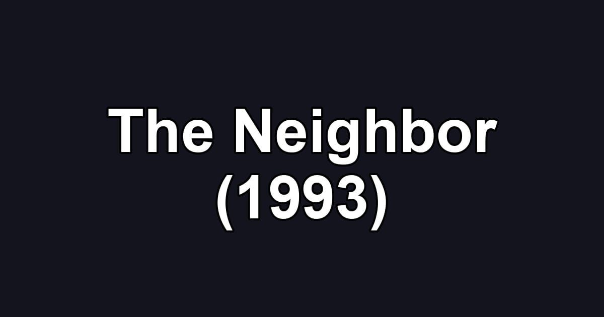 The Neighbor (1993)