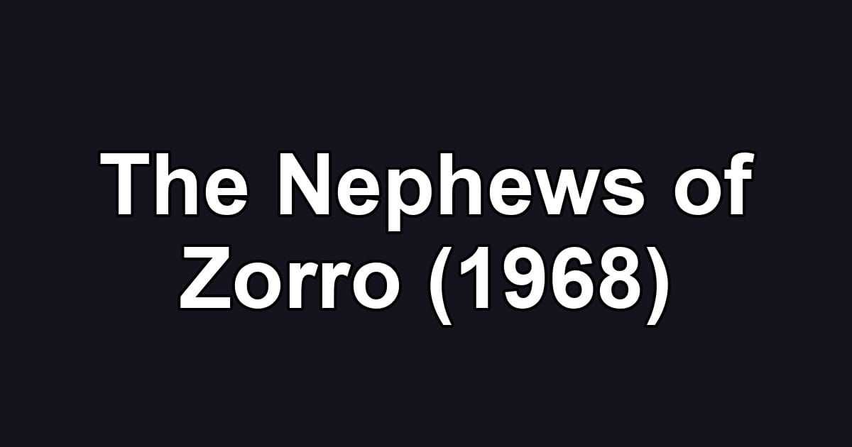 The Nephews of Zorro (1968)