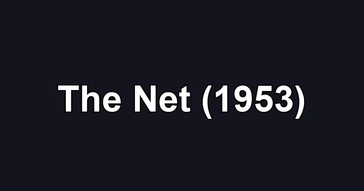 The Net (1953)