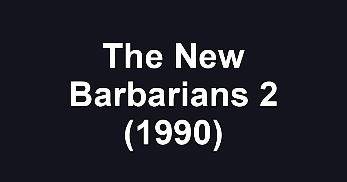 The New Barbarians 2 (1990)