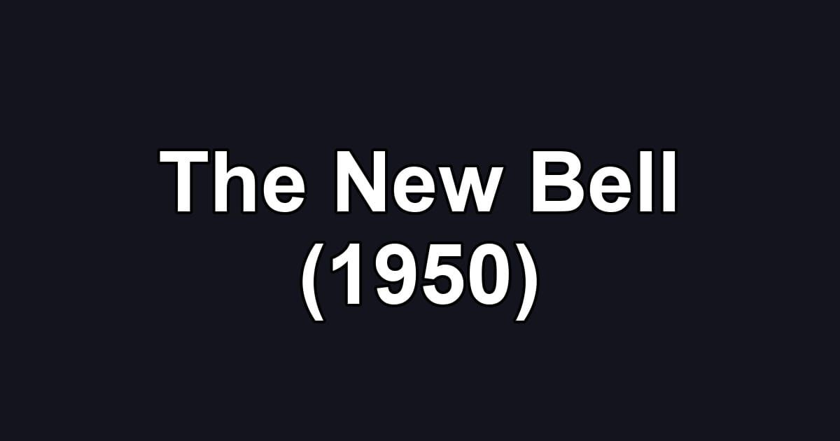 The New Bell (1950)