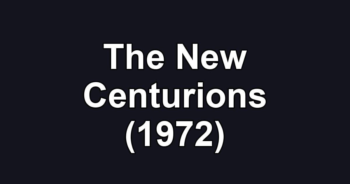 The New Centurions (1972)