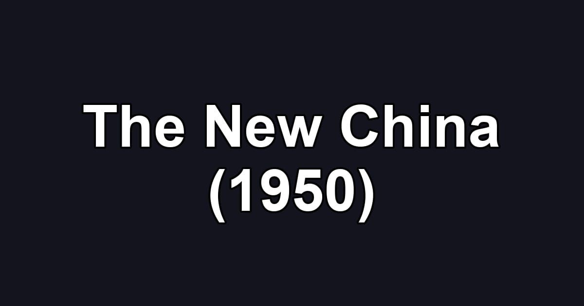 The New China (1950)