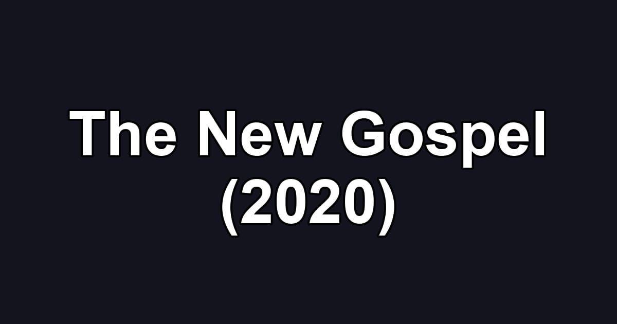 The New Gospel (2020)