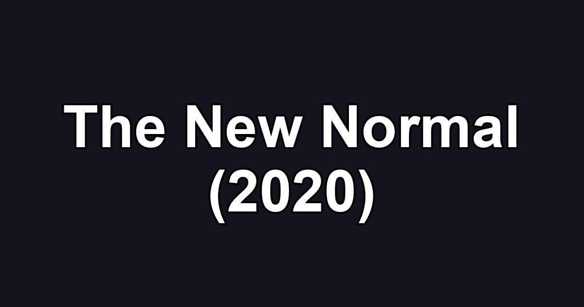 The New Normal (2020)