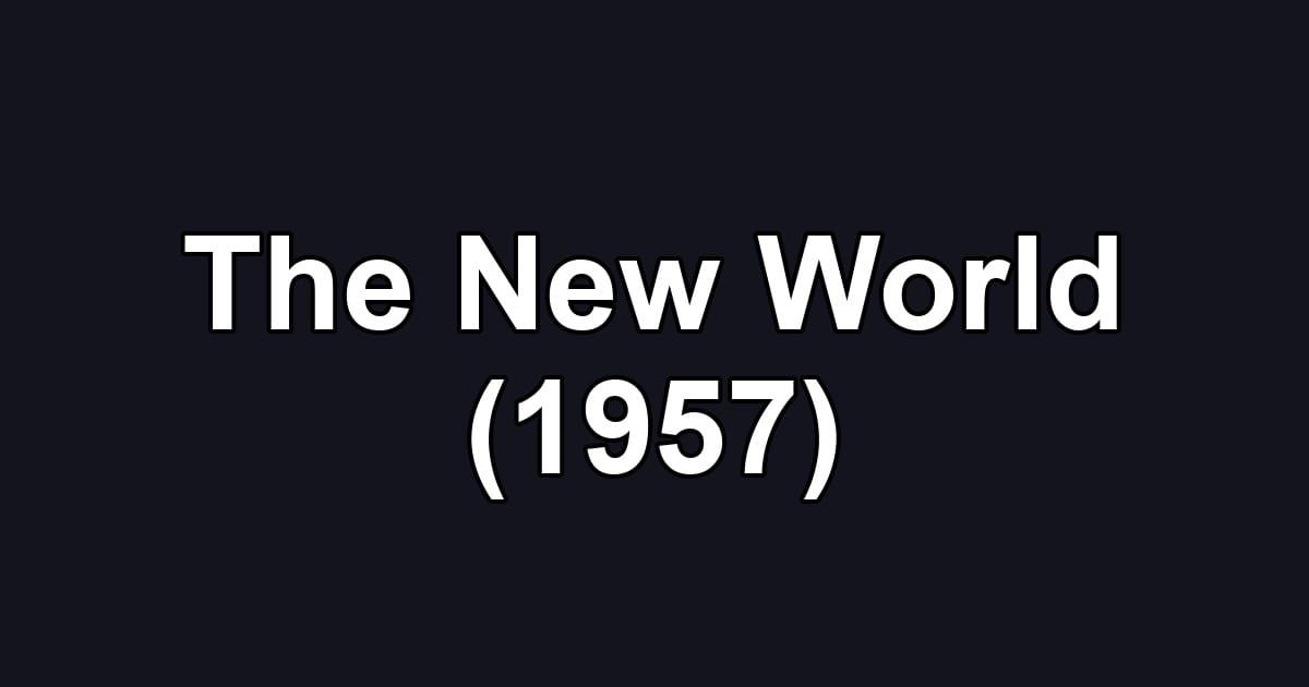 The New World (1957)