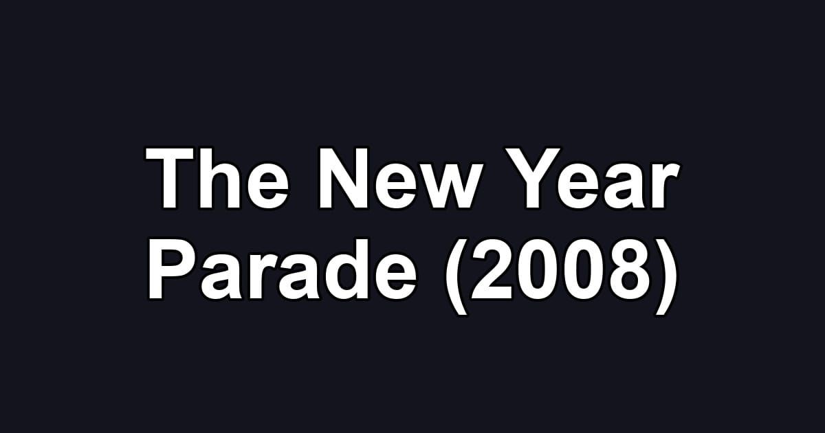 The New Year Parade (2008)