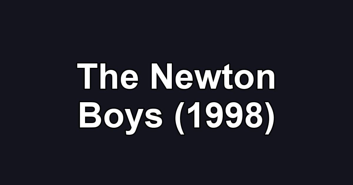 The Newton Boys (1998)