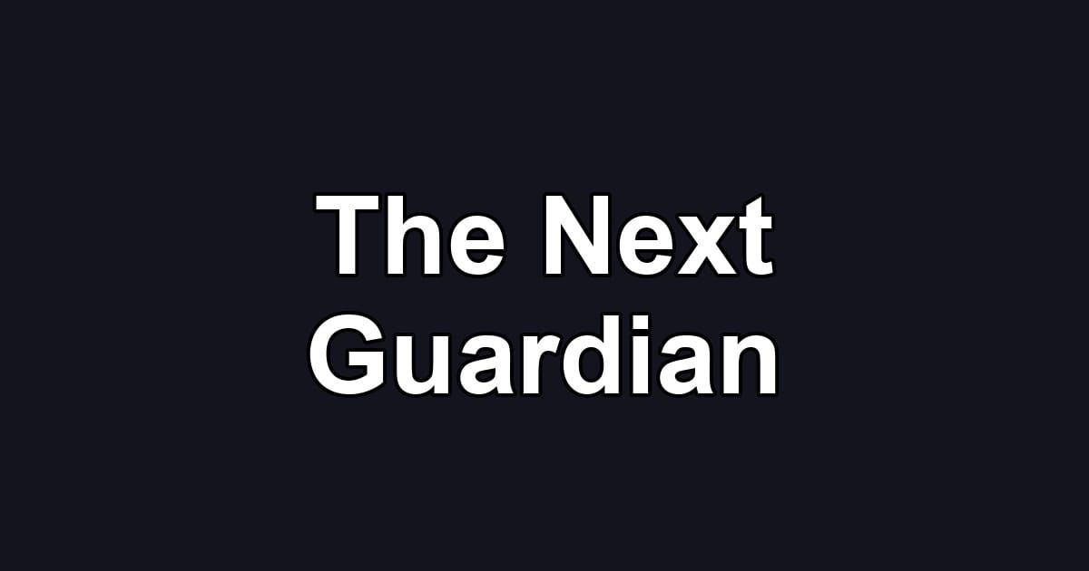 The Next Guardian