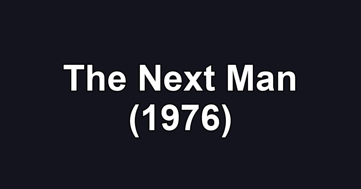 The Next Man (1976)