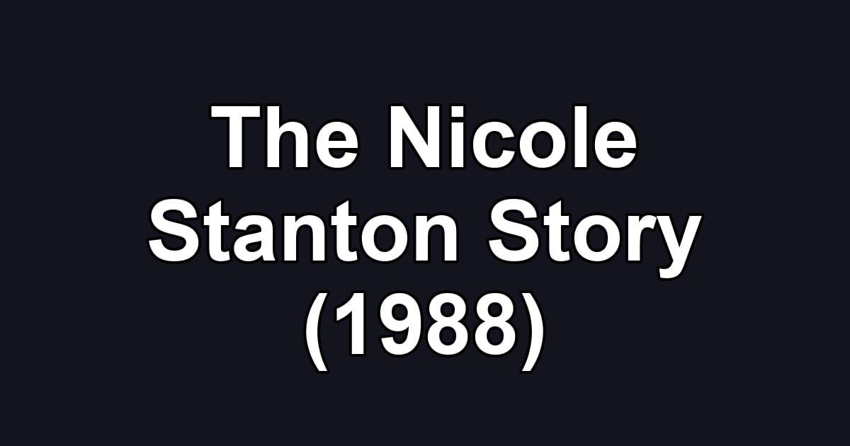 The Nicole Stanton Story (1988)