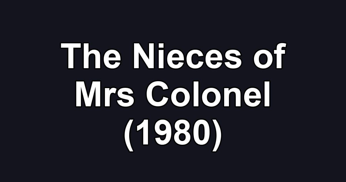 The Nieces of Mrs Colonel (1980)