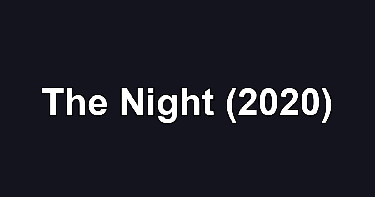 The Night (2020)