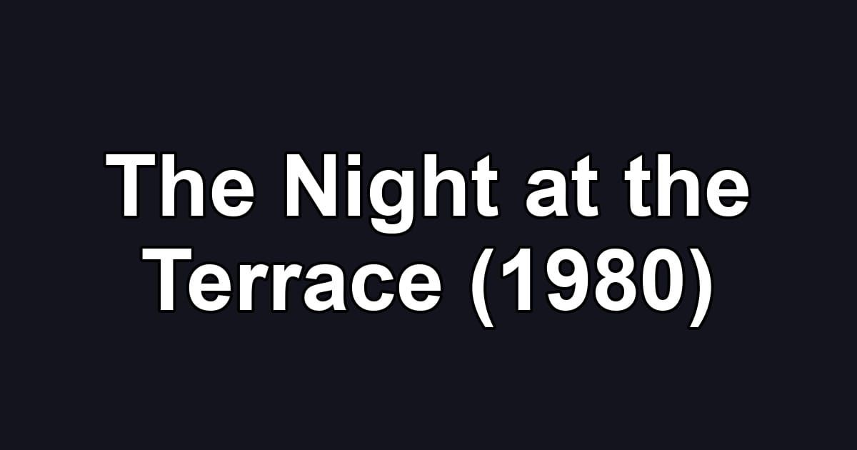 The Night at the Terrace (1980)