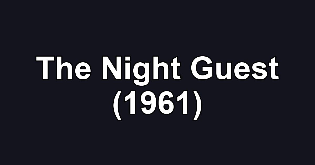 The Night Guest (1961)