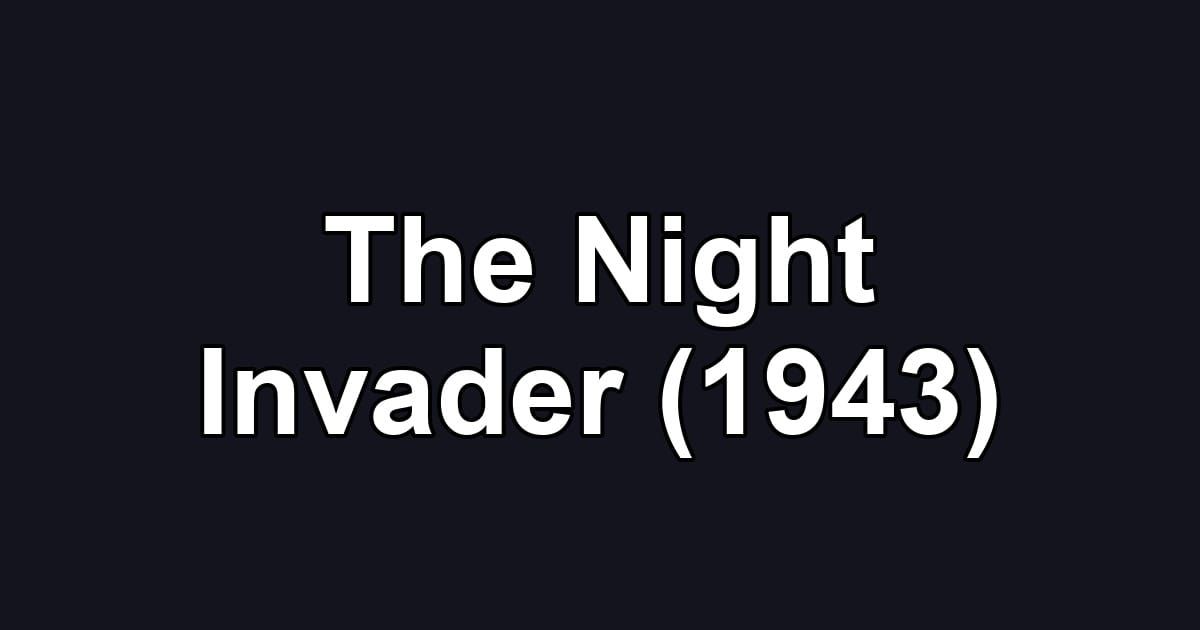 The Night Invader (1943)