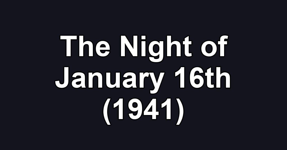 The Night of January 16th (1941)