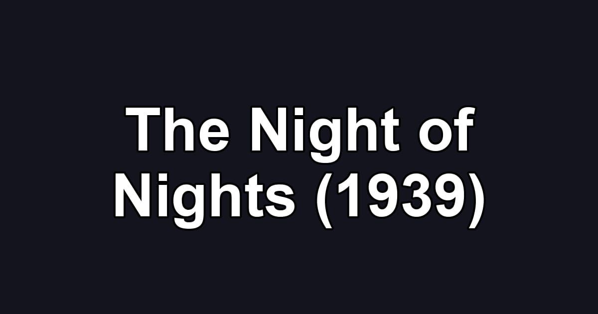 The Night of Nights (1939)