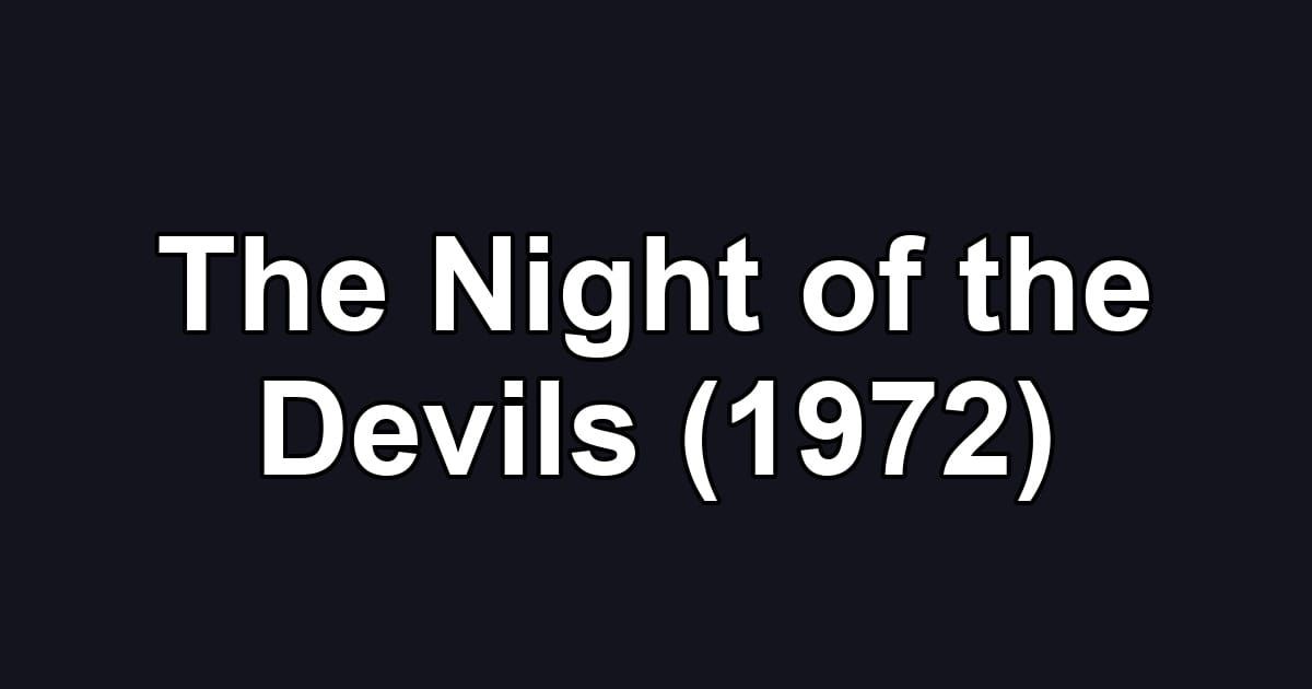The Night of the Devils (1972)