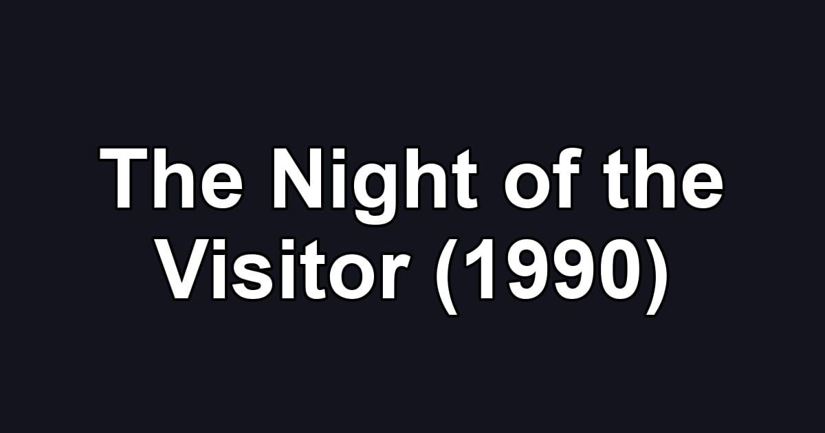 The Night of the Visitor (1990)