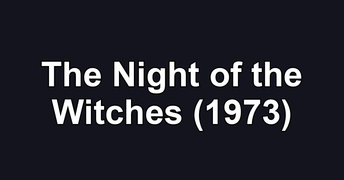 The Night of the Witches (1973)