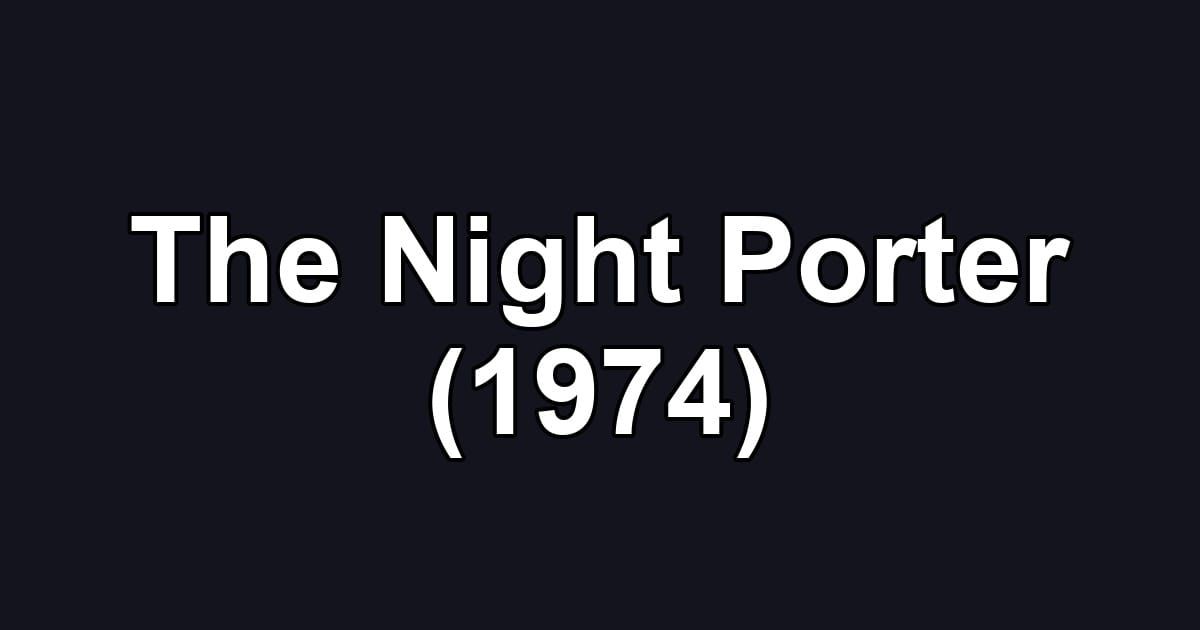 The Night Porter (1974)