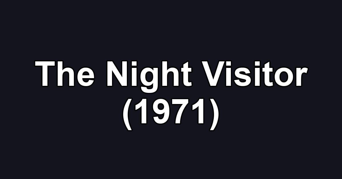 The Night Visitor (1971)