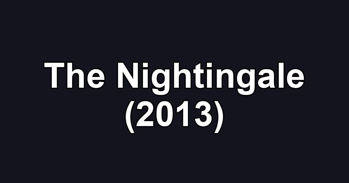 The Nightingale (2013)