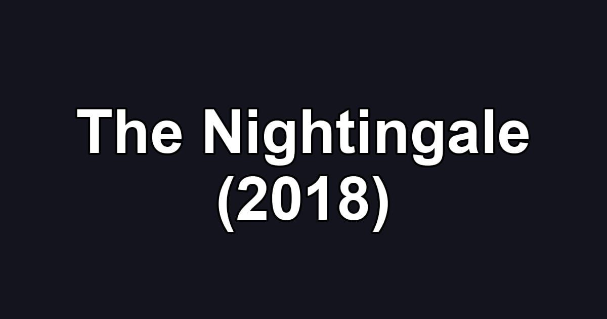 The Nightingale (2018)