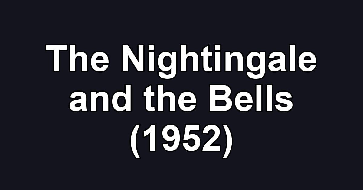 The Nightingale and the Bells (1952)