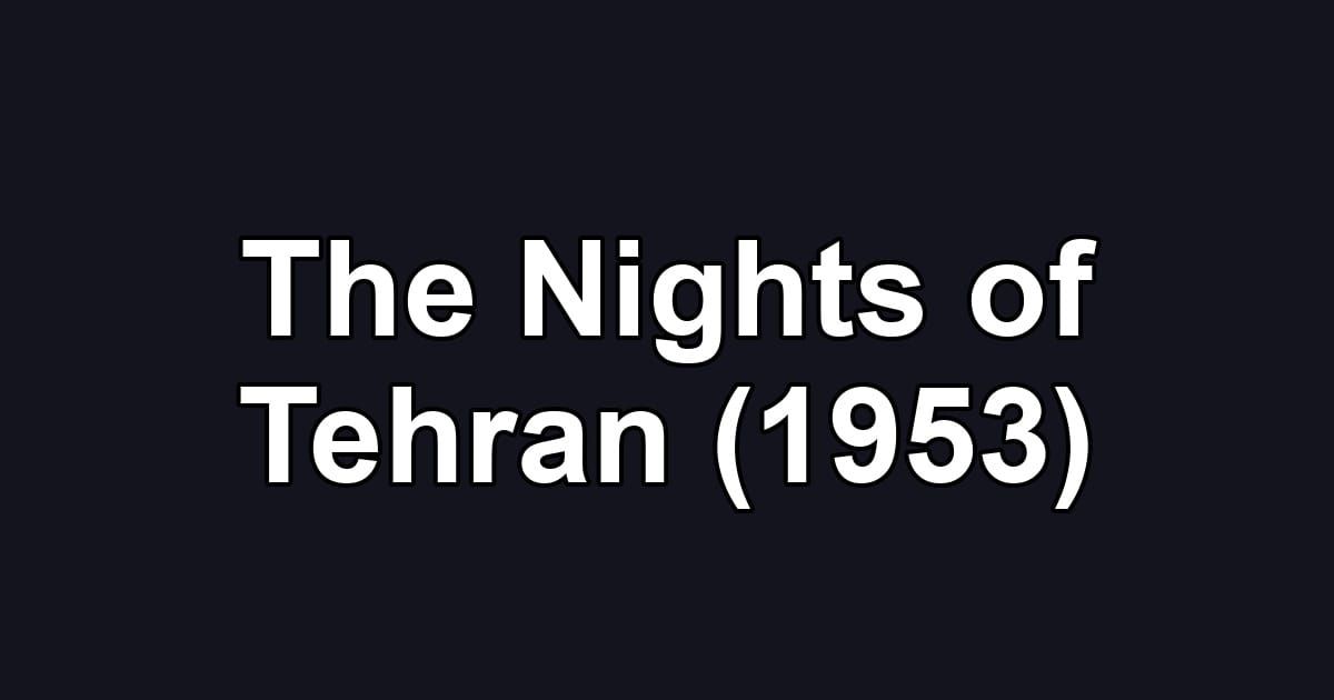 The Nights of Tehran (1953)
