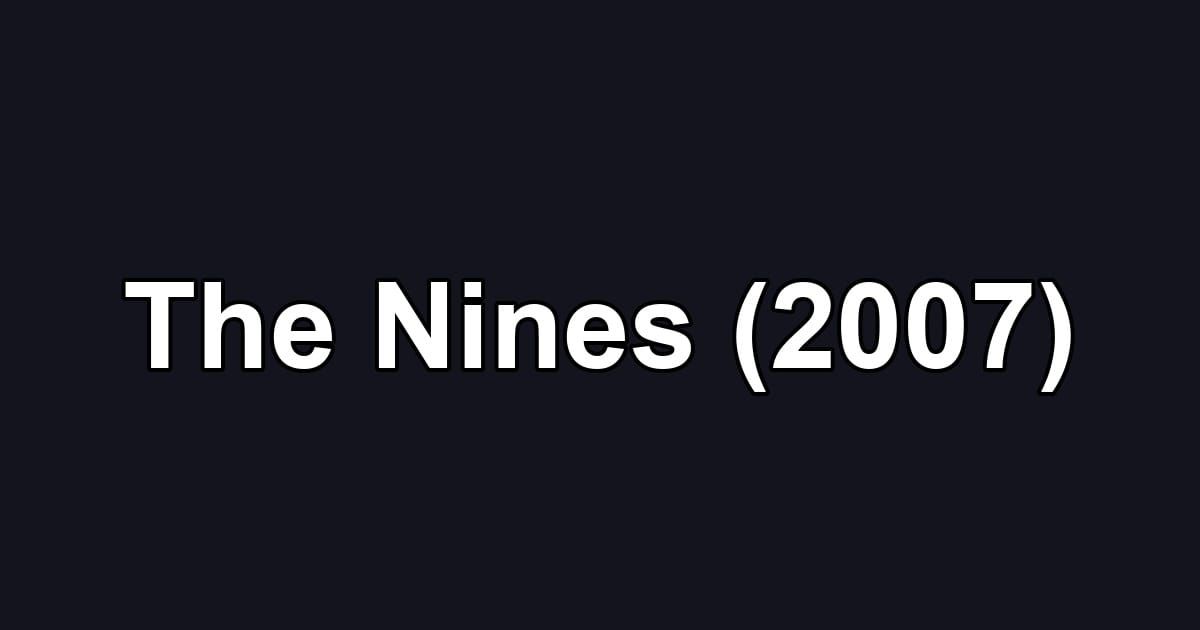 The Nines (2007)