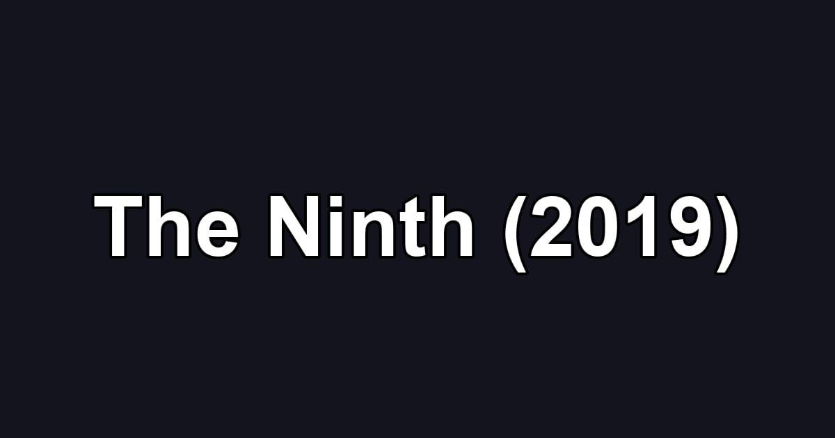 The Ninth (2019)