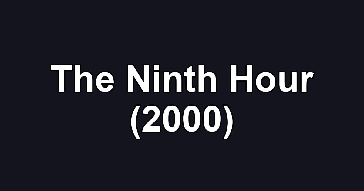 The Ninth Hour (2000)