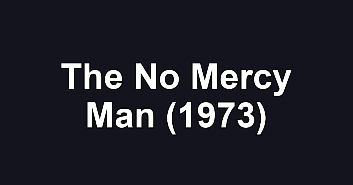 The No Mercy Man (1973)