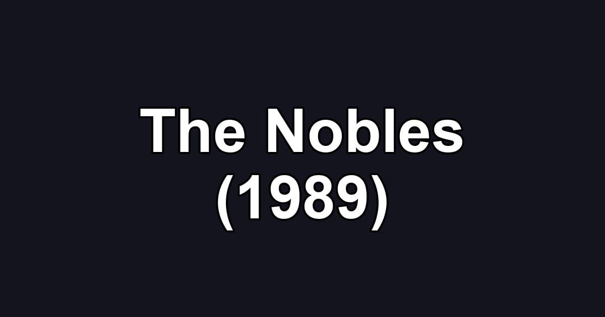 The Nobles (1989)