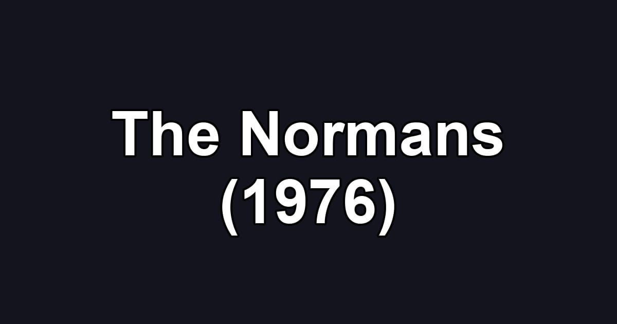 The Normans (1976)