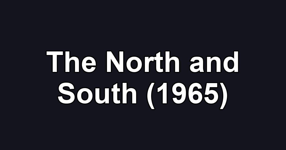 The North and South (1965)