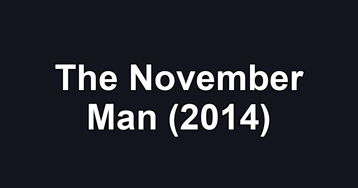 The November Man (2014)