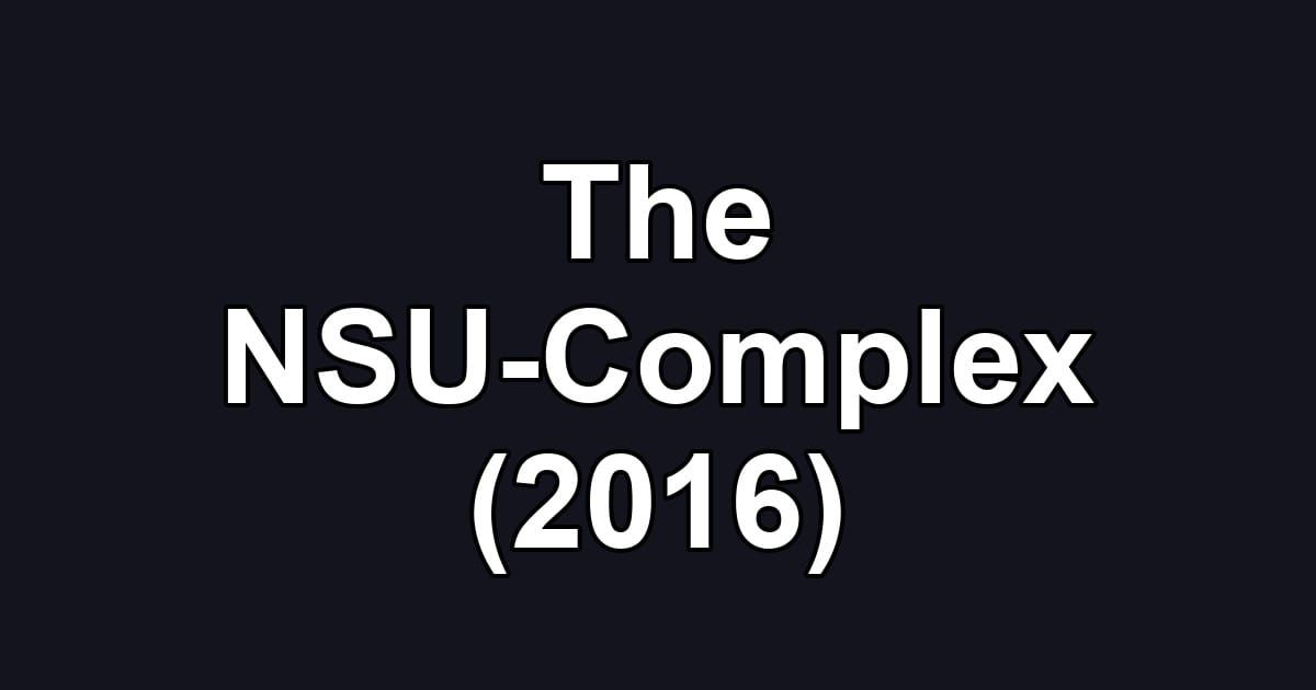 The NSU-Complex (2016)