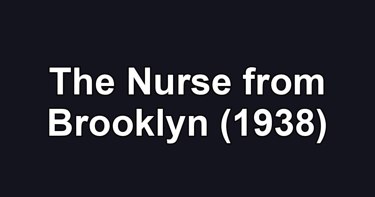 The Nurse from Brooklyn (1938)